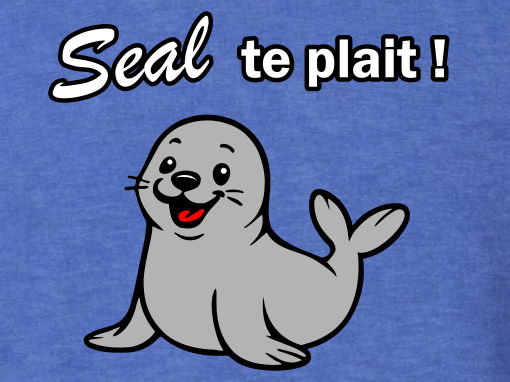 Seal te plait ! - Adultes (unisexe)