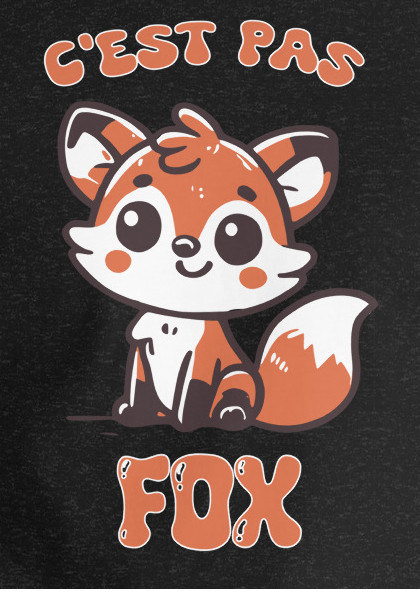C'est pas fox - Adultes (unisexe)